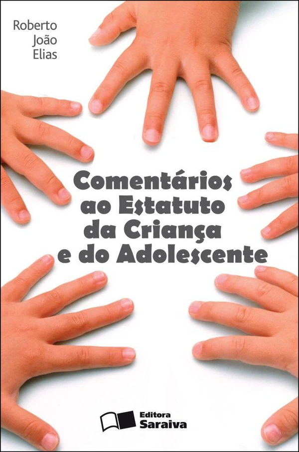Comentários ao Estatuto da Criança e do Adolescente