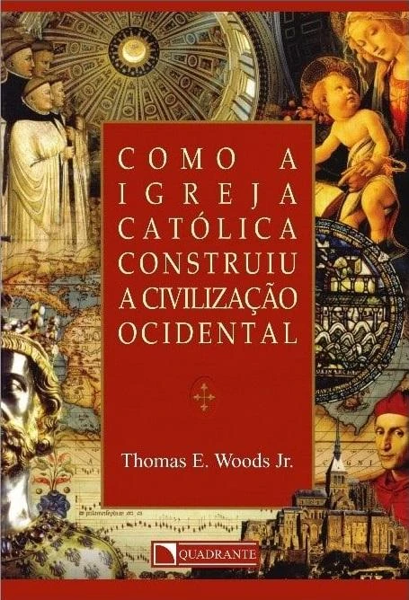 Como a Igreja Católica construiu a Civilização Ocidental