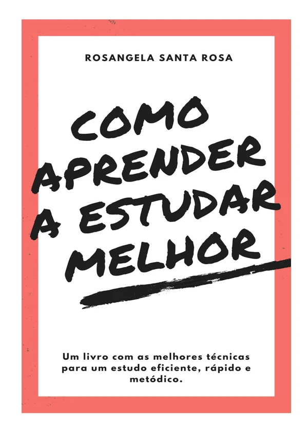 Como Aprender a Estudar Melhor: As Melhores Dicas para Sucesso Acadêmico e Profissional