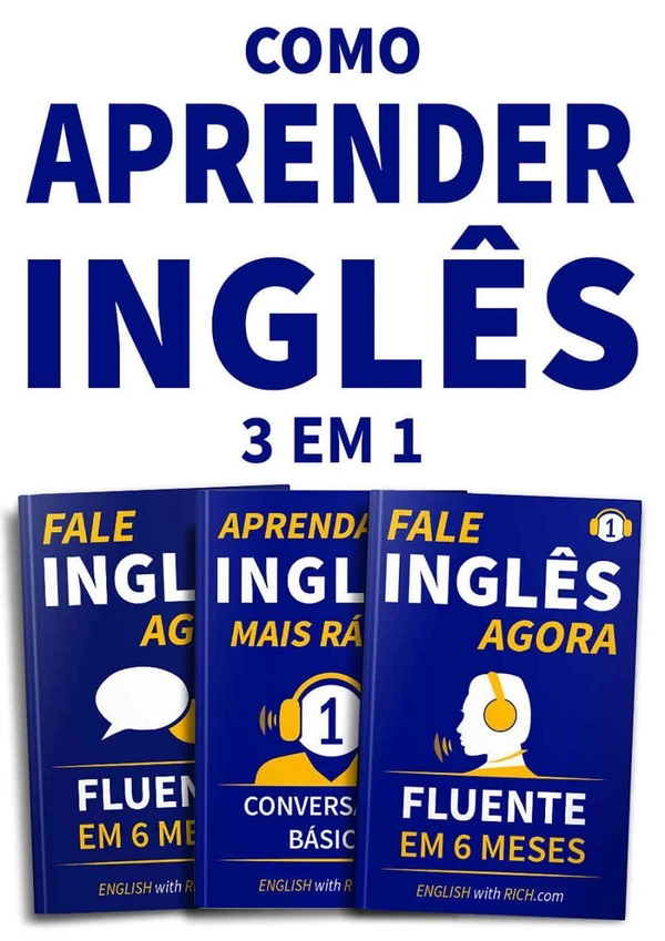 Como Aprender Inglês de Forma Mais Fácil e Rápida BOX: 3 em 1: Fale Inglês Agora 1 & 2 e Aprenda Inglês Mais Rápido