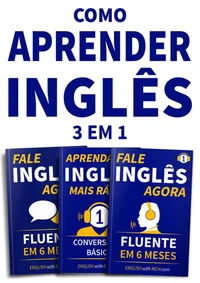 Baixar Como Aprender Inglês de Forma Mais Fácil e Rápida BOX: 3 em 1: Fale Inglês Agora 1 & 2 e Aprenda Inglês Mais Rápido Pdf ePub Ler Online