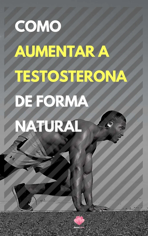 Como Aumentar a Testosterona De Forma Natural