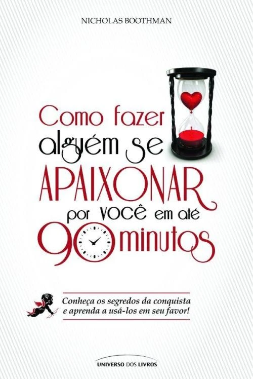 Como fazer alguém se apaixonar por você em até 90 minutos