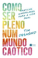 Como ser pleno num mundo caótico