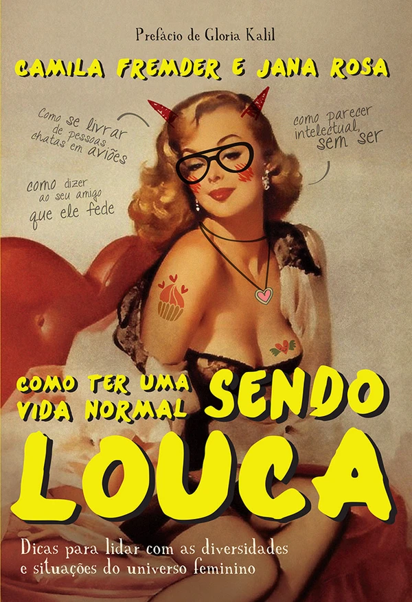 Como ter uma vida normal sendo louca