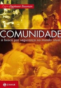 Comunidade: A busca por segurança no mundo atual
