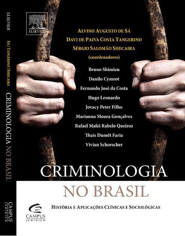 Criminologia no Brasil: História e Aplicações Clínicas e Sociológicas