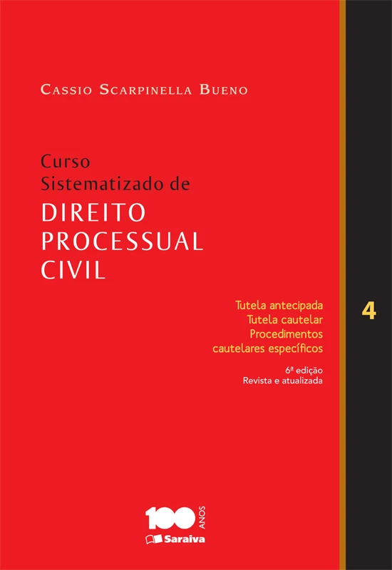 Curso Sistematizado de Direito Processual Civil - Volume 4: Tutela Antecipada