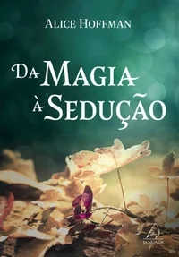 Da Magia à Sedução