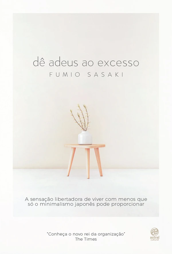 Dê adeus ao excesso: a sensação libertadora de viver com menos que só o minimalismo japonês pode proporcionar
