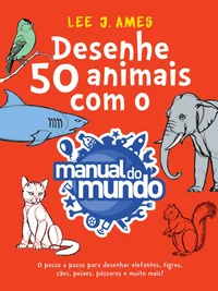 Baixar Desenhe 50 animais com o Manual do Mundo Pdf ePub Ler Online
