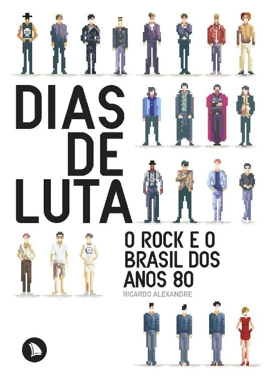 Capa do Livro Dias de Luta O Rock e o Brasil dos Anos 80 Baixar Dias de Luta O Rock e o Brasil dos Anos 80 - Ricardo Alexandre Pdf ePub Ler Online