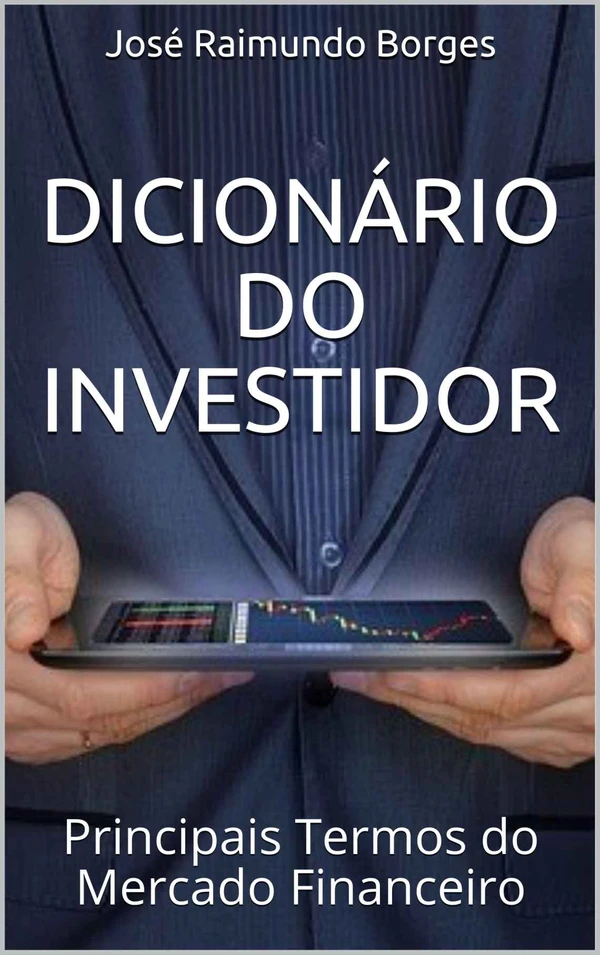 Dicionário do Investidor: Principais Termos do Mercado Financeiro