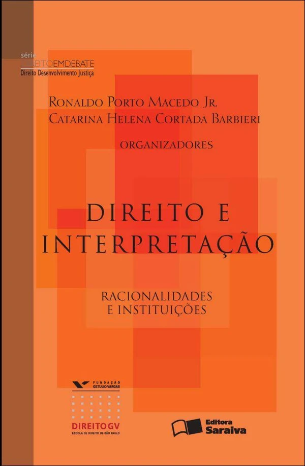 DIREITO E INTERPRETAÇÃO - RACIONALIDADES E INTERPRETAÇÃO