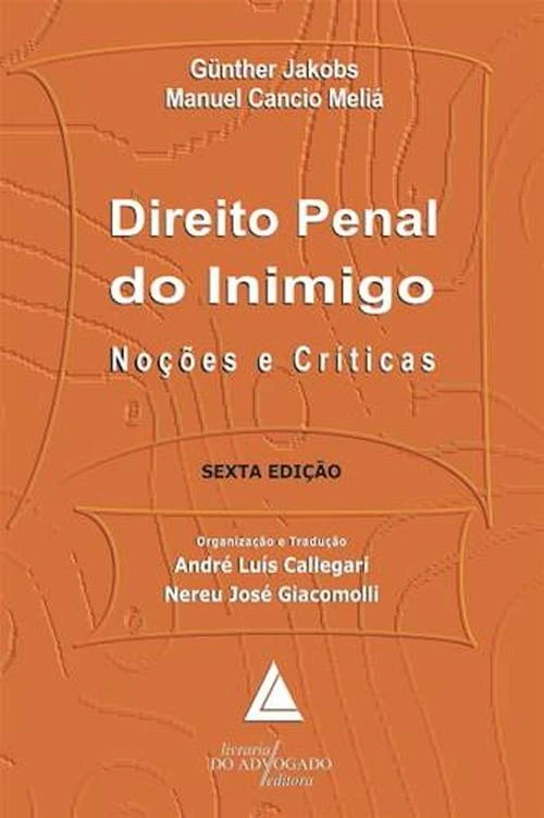 Direito Penal do inimigo: noções e críticas