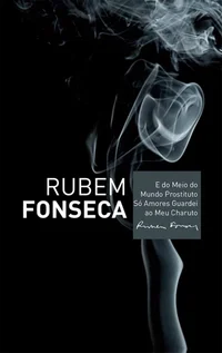 E do Meio do Mundo Prostituto Só Amores Guardei ao Meu Charuto