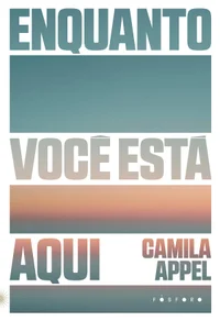 Enquanto você está aqui