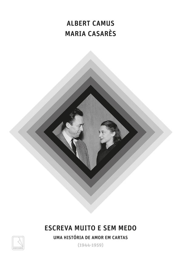 Escreva muito e sem medo: Uma história de amor em cartas (1944-1959)