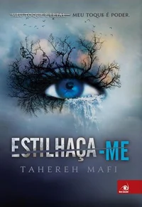 Estilhaça-me