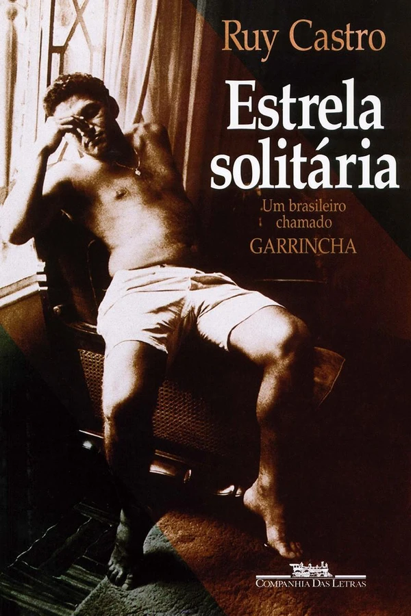 Estrela Solitária - Um Brasileiro Chamado Garrincha