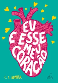 Eu e esse meu coração