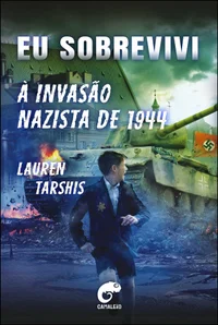 Eu sobrevivi à invasão nazista de 1944
