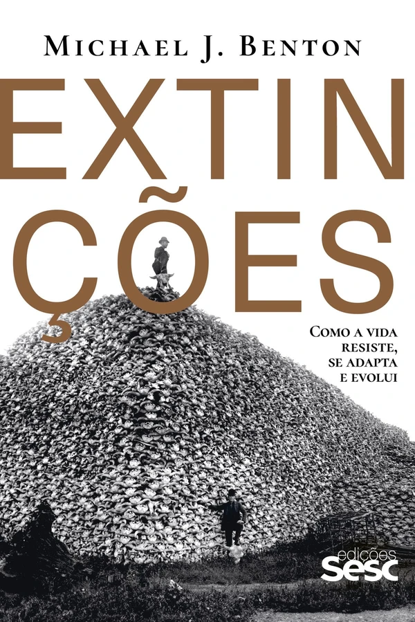 Extinções: como a vida resiste, se adapta e evolui