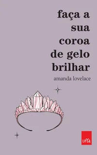Baixar Faça sua coroa de gelo brilhar (Você é o seu próprio conto de fadas) Pdf ePub Ler Online