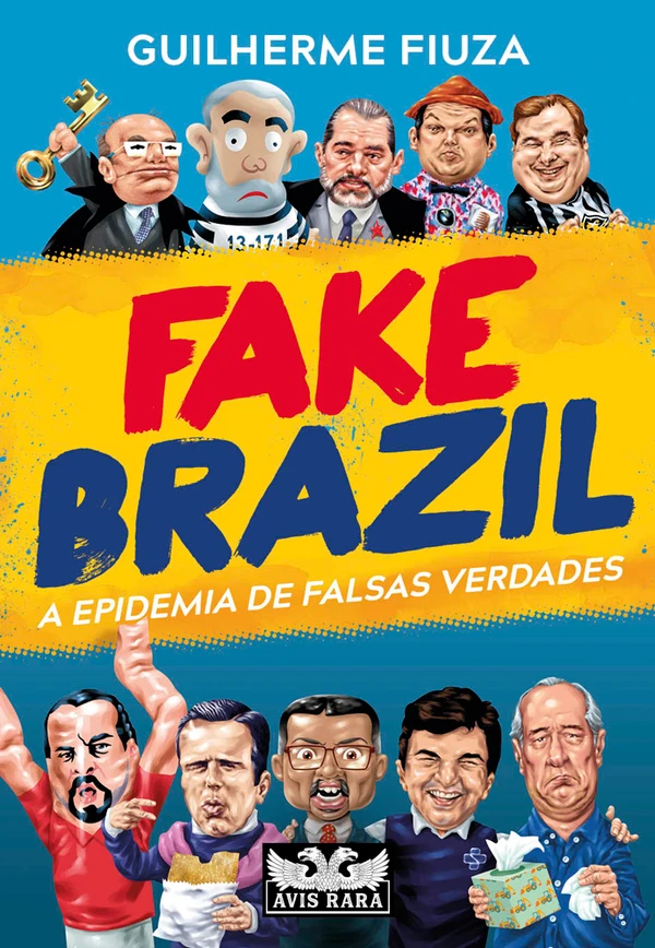 Capa do Livro Fake Brazil: A Epidemia de Falsas Verdades Baixar Fake Brazil: A Epidemia de Falsas Verdades - Guilherme Fiuza Pdf ePub Ler Online
