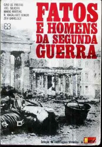Fatos e Homens da Segunda Guerra
