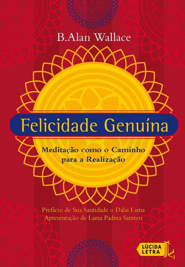Felicidade genuína: Meditação como o caminho para a realização