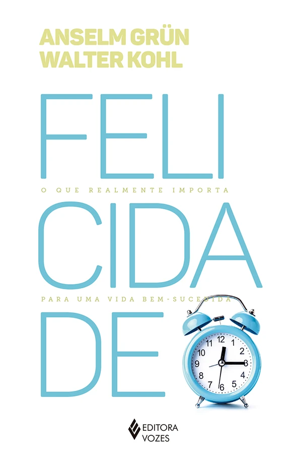 Felicidade: o que realmente importa para uma vida bem-sucedida