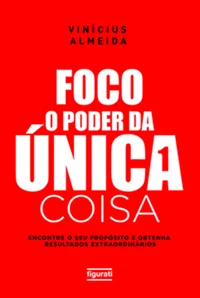 Baixar Foco: O poder da única coisa Pdf ePub Ler Online