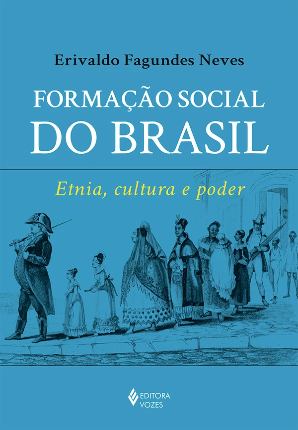 Formação social do Brasil: etnia, cultura e poder