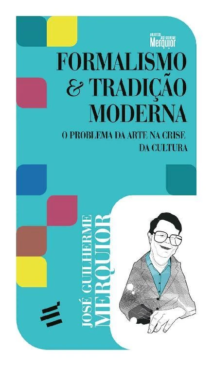 Formalismo & Tradição Moderna: O problema da arte na crise da cultura
