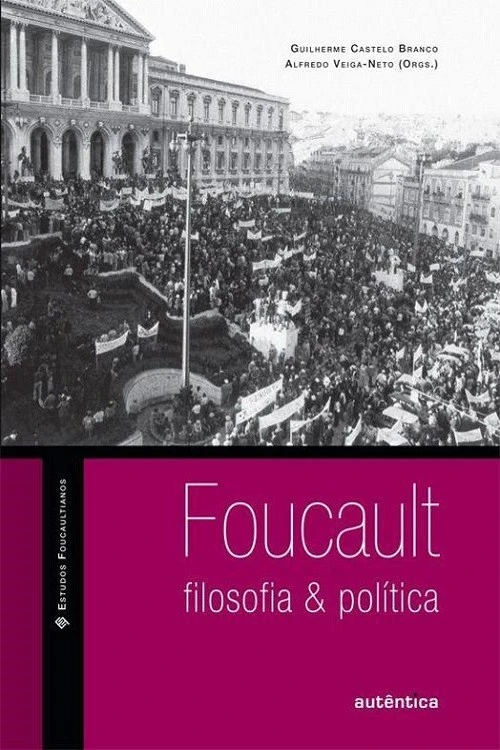 Foucault - filosofia & política