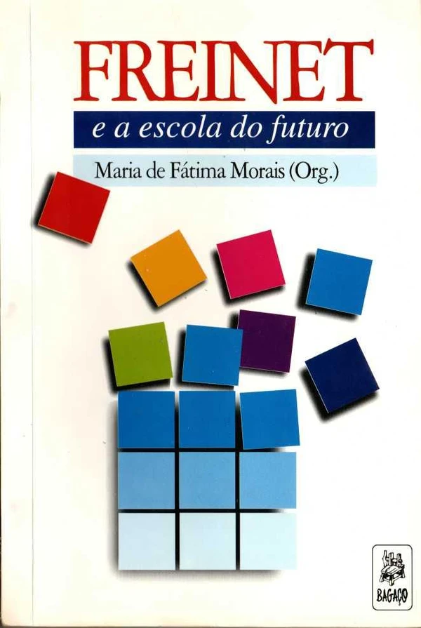 Freinet e a Escola do Futuro