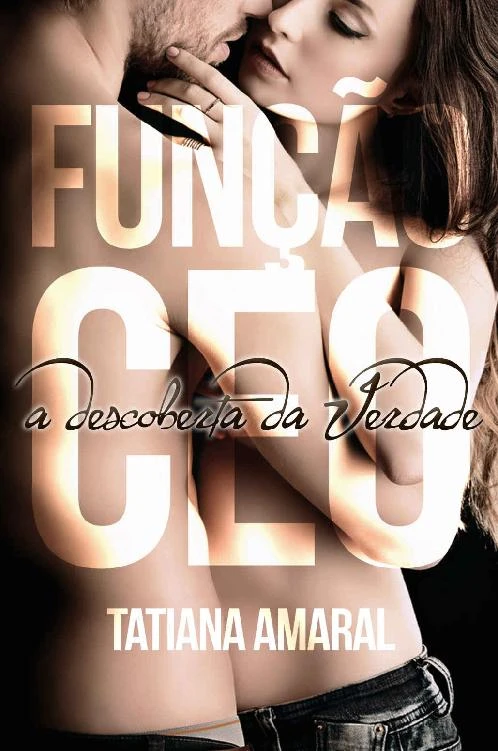 Função CEO: A Descoberta da Verdade