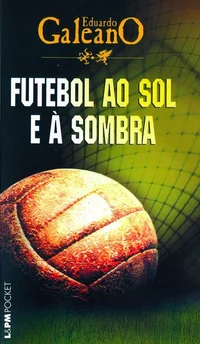 Futebol ao Sol e a Sombra