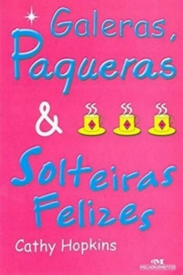 Galeras, Paqueras E Solteiras Felizes
