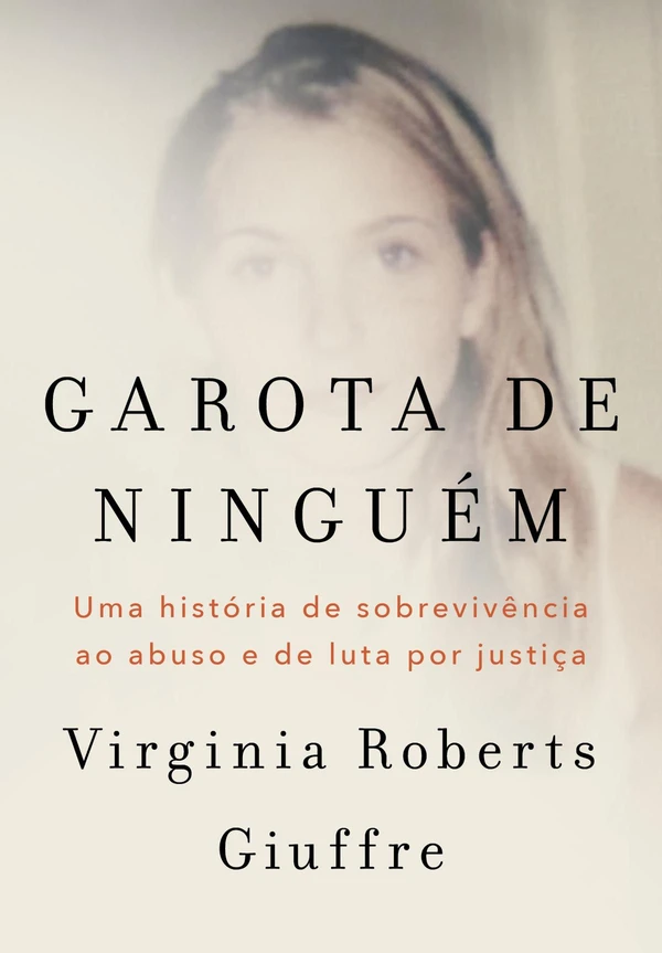 Garota de Ninguém: Uma história de sobrevivência ao abuso e de luta por justiça