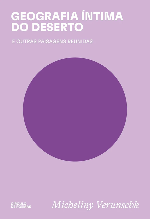 Geografia íntima do deserto e outras paisagens reunidas