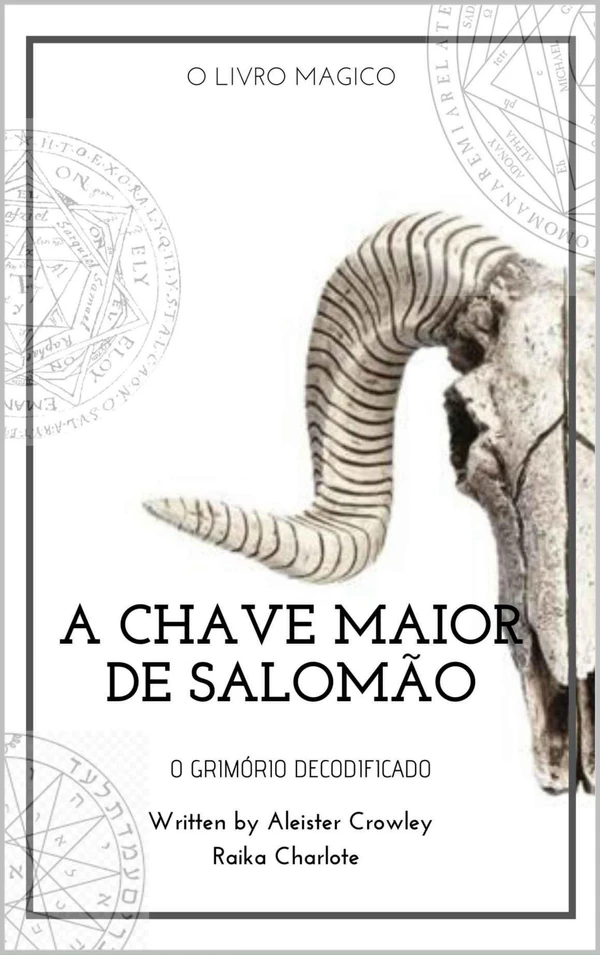 Goetia: A Chave Maior de Salomão - Clavícula dos Segredos de Salomão