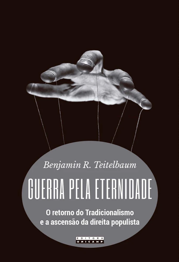 Guerra pela Eternidade: O retorno do Tradicionalismo e a ascensão da direita populista