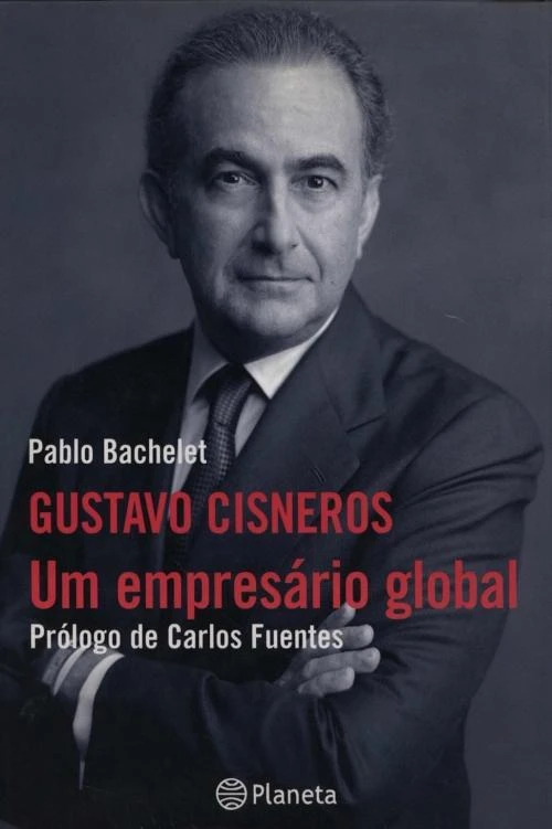 Gustavo Cisneros: um empresário global