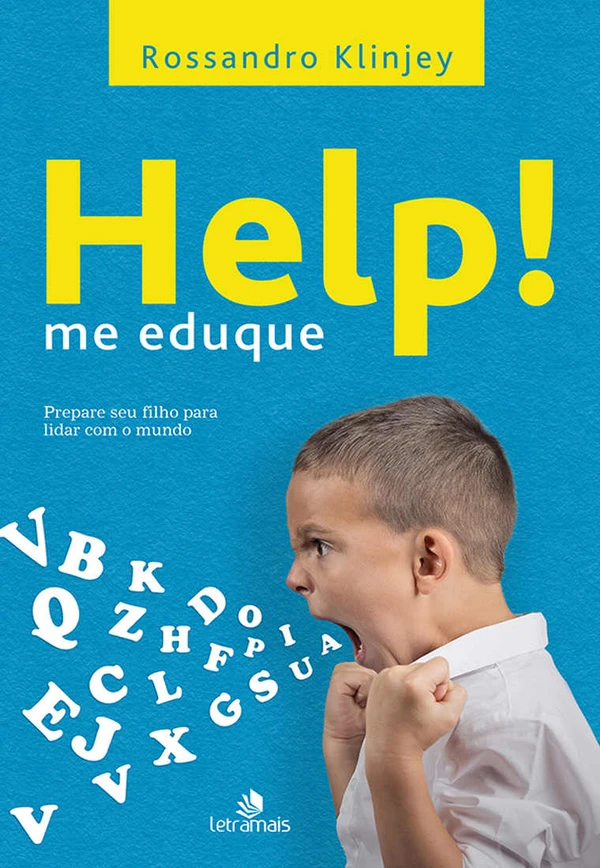 Help! Me Eduque: Prepare seu filho para a vida