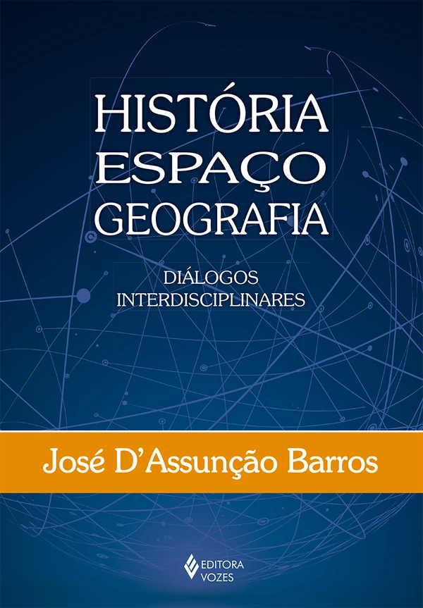 História, Espaço, Geografia: diálogos interdisciplinares