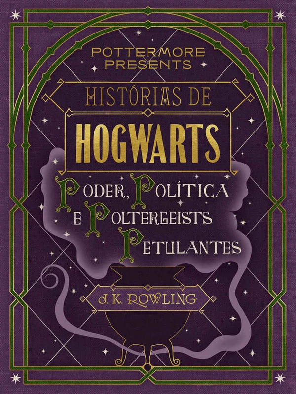 Histórias de Hogwarts: poder, política e poltergeists petulantes