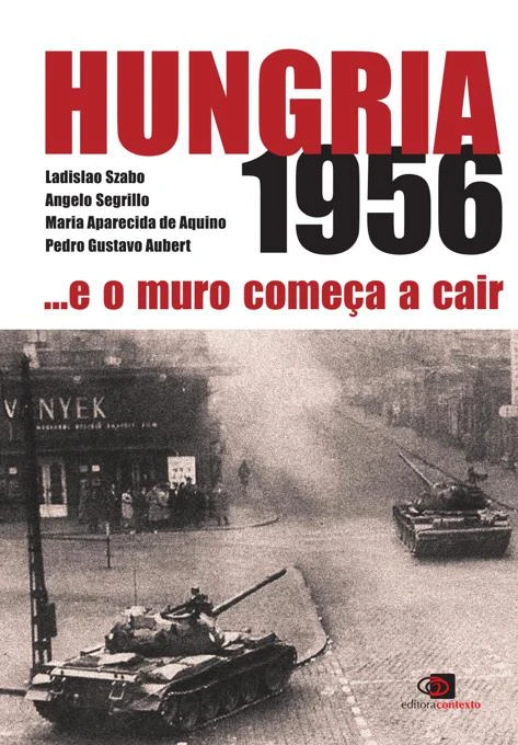 Hungria 1956... E O Muro Começa a Cair