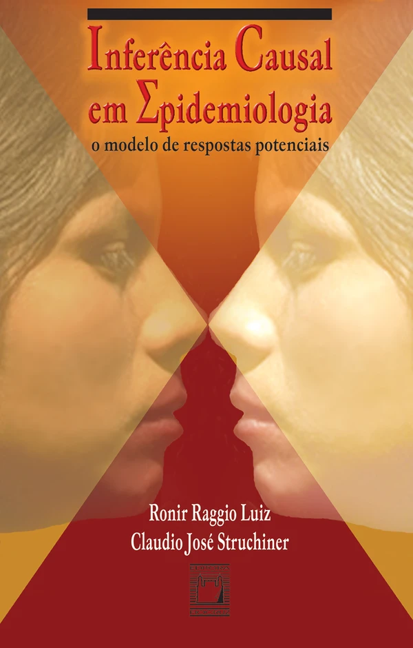 Inferência causal em epidemiologia: o modelo de respostas potenciais